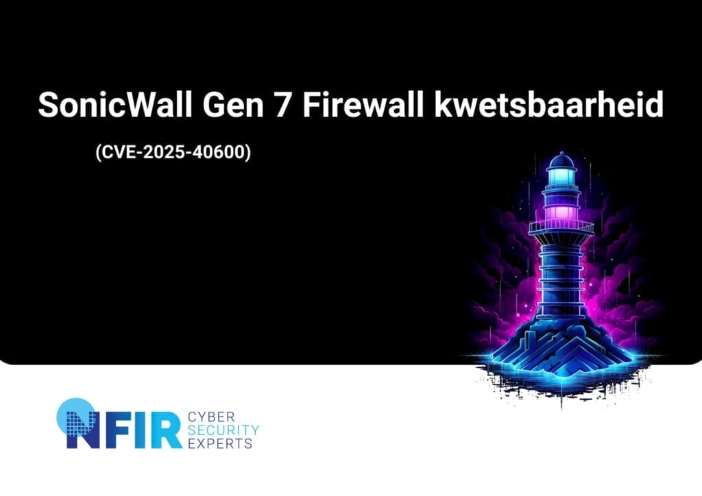 Slide toont de titel "SonicWall Gen 7 Firewall kwetsbaarheid (CVE-2025-40600)" met een digitale illustratie van een vuurtoren, NFIR Cyber Security Experts logo, en benadrukt het belang van incidentrespons en cyberbeveiliging.